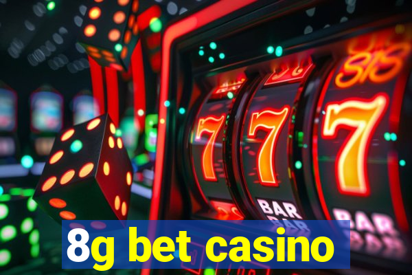 8g bet casino